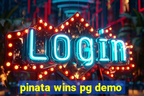 pinata wins pg demo